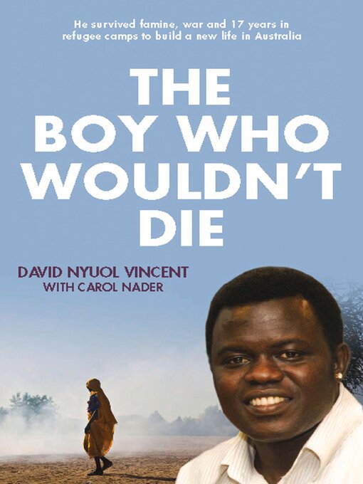 Title details for The Boy Who Wouldn't Die by David Nyuol Vincent - Available